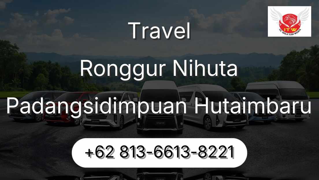 Travel Ronggur Nihuta Padangsidimpuan Hutaimbaru