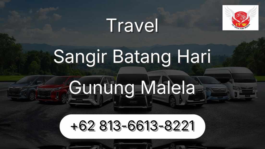 Travel Sangir Batang Hari Gunung Malela