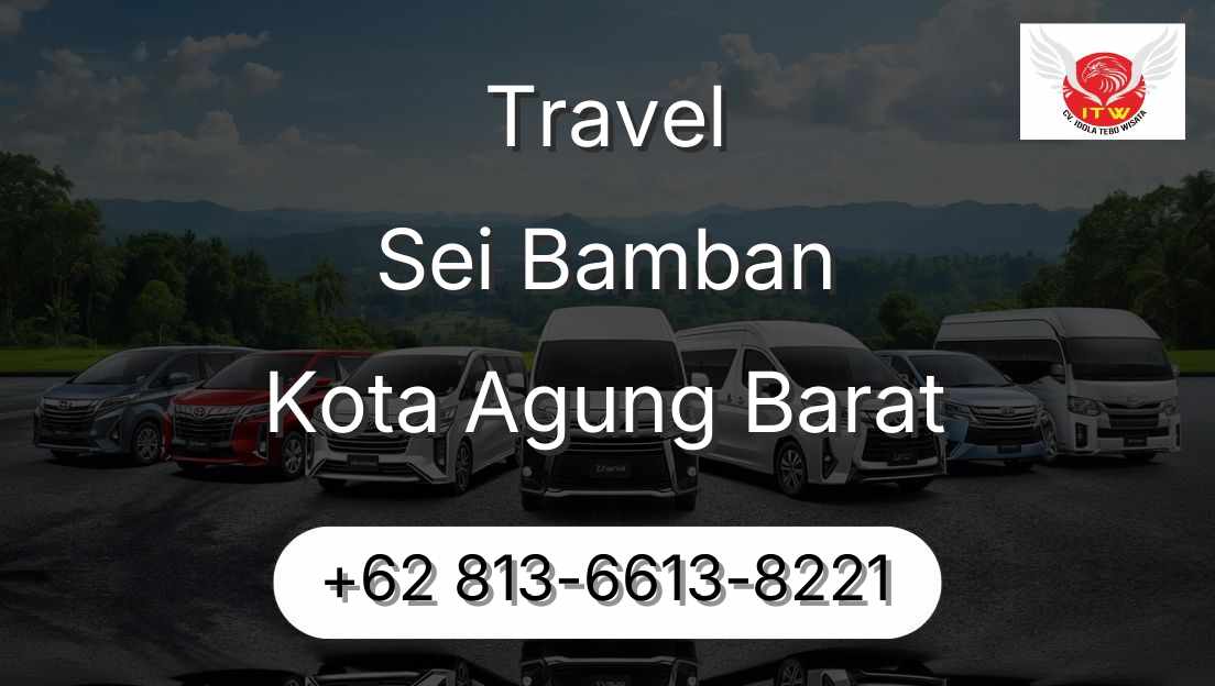Travel Sei Bamban Kota Agung Barat