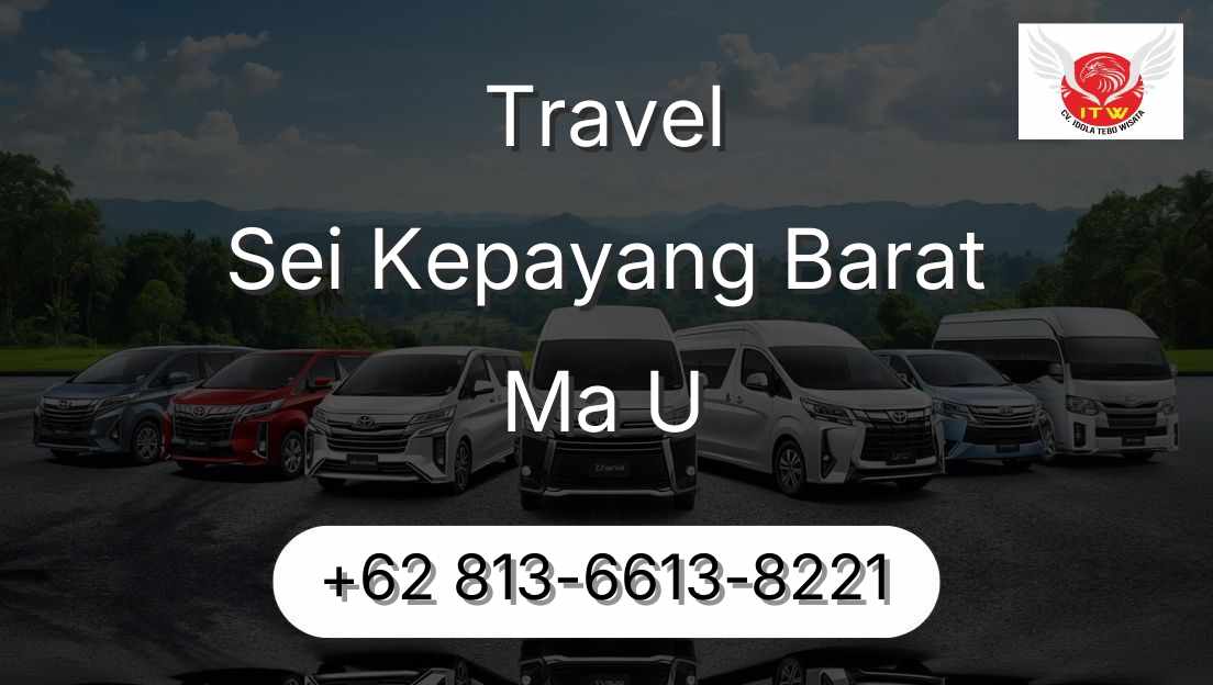 Travel Sei Kepayang Barat Ma U
