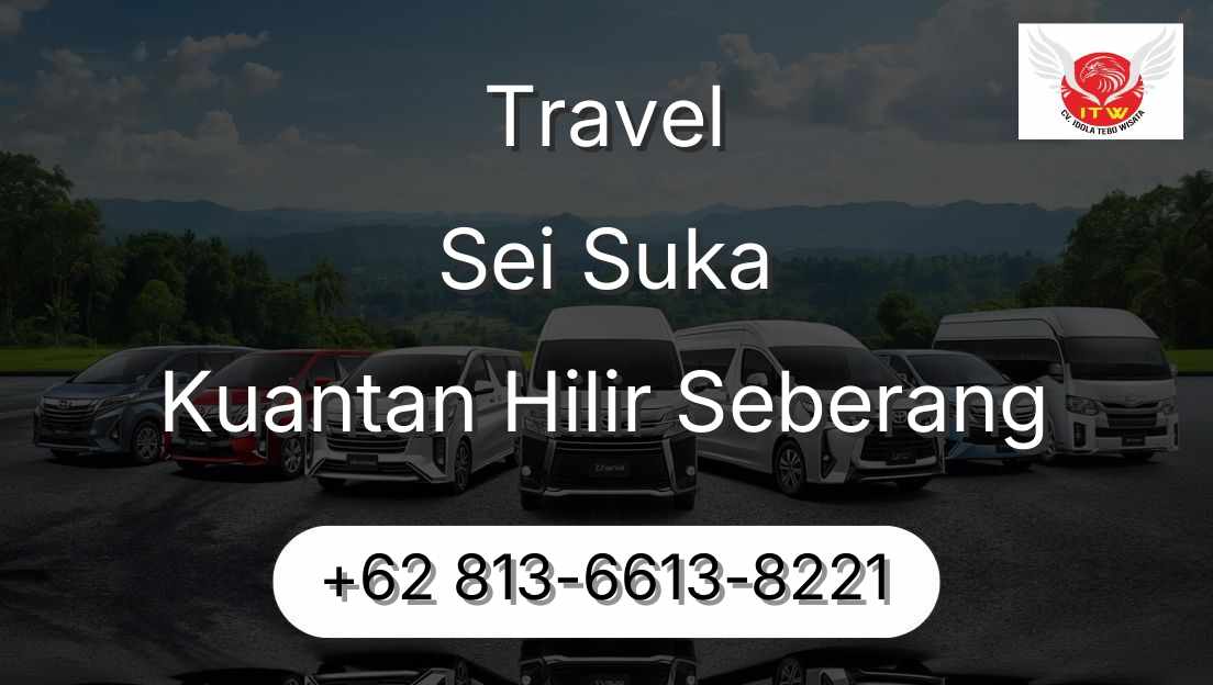 Travel Sei Suka Kuantan Hilir Seberang