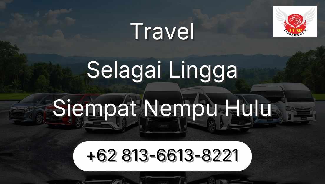 Travel Selagai Lingga Siempat Nempu Hulu