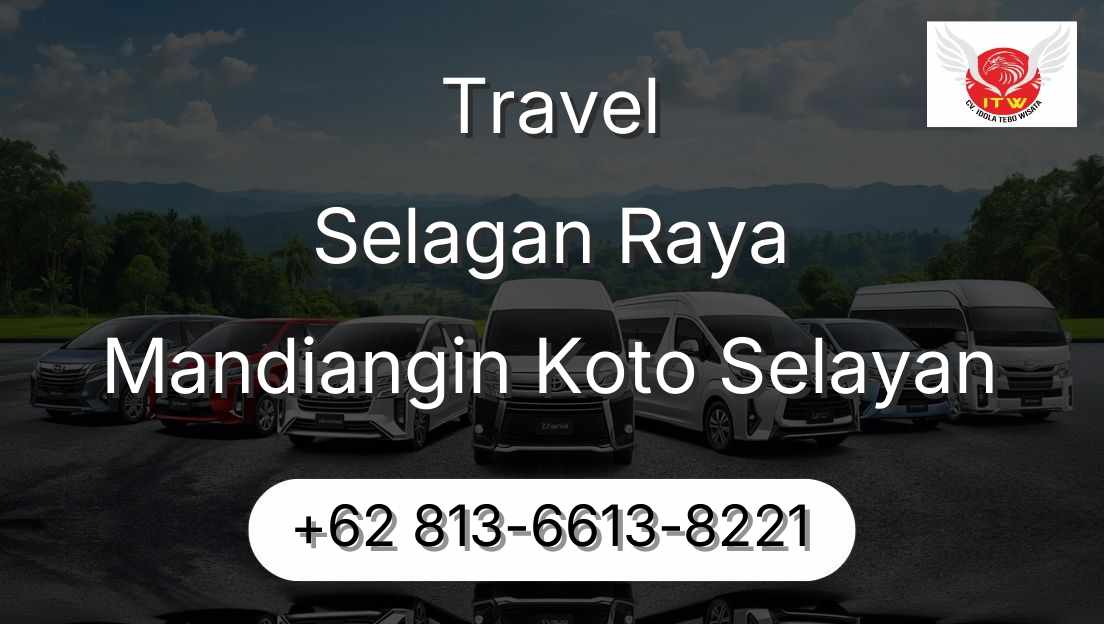 Travel Selagan Raya Mandiangin Koto Selayan