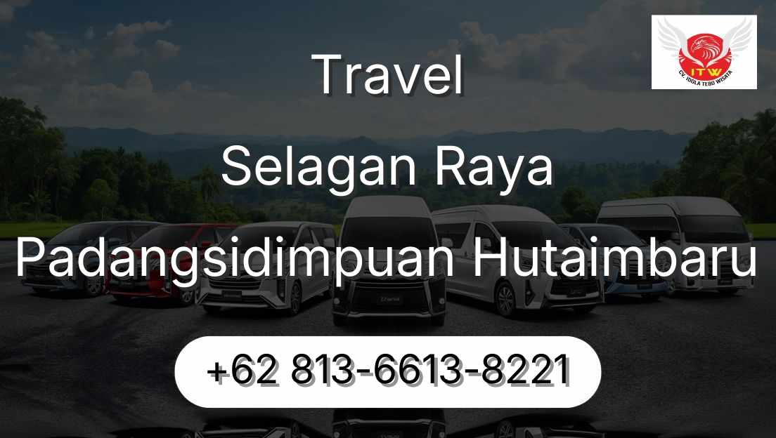 Travel Selagan Raya Padangsidimpuan Hutaimbaru