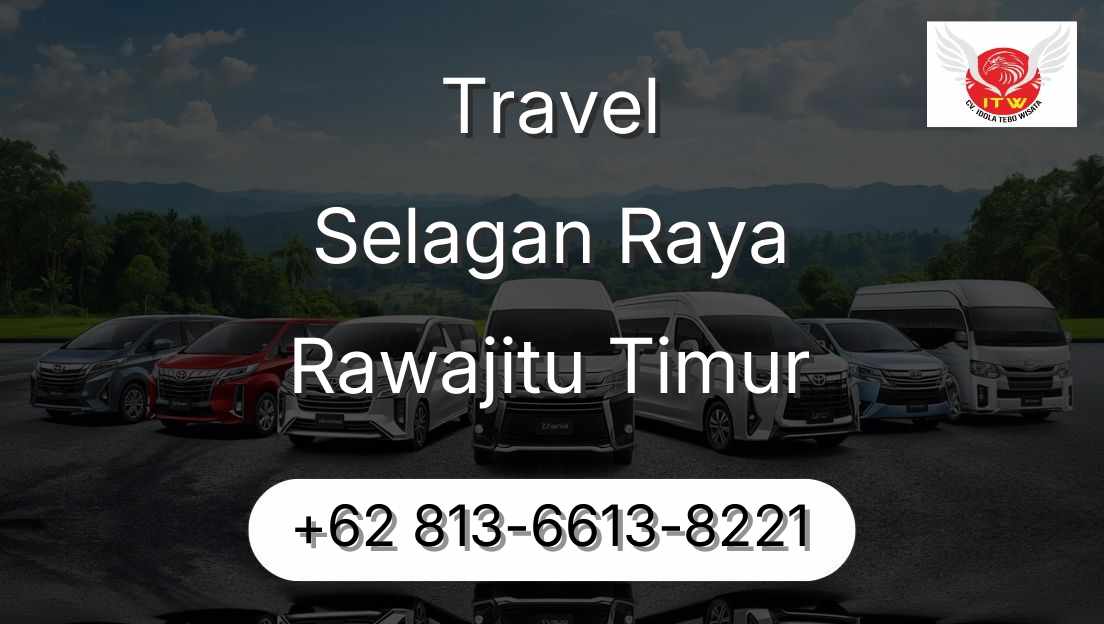 Travel Selagan Raya Rawajitu Timur