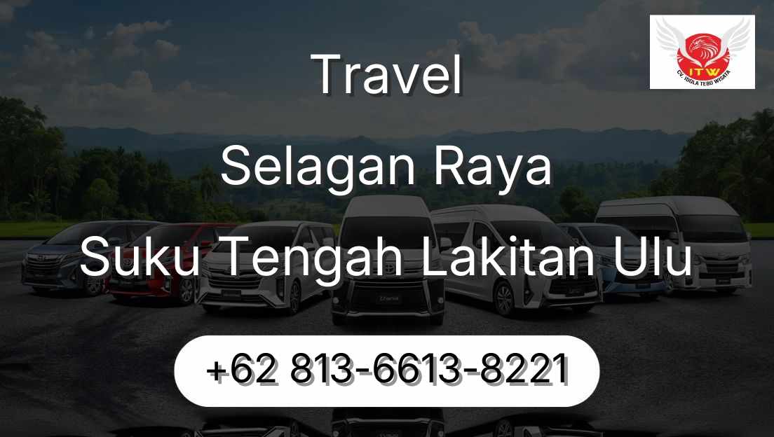 Travel Selagan Raya Suku Tengah Lakitan Ulu