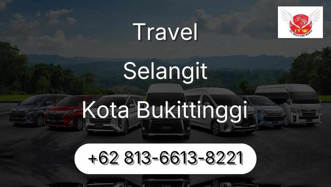Travel Selangit Kota Bukittinggi