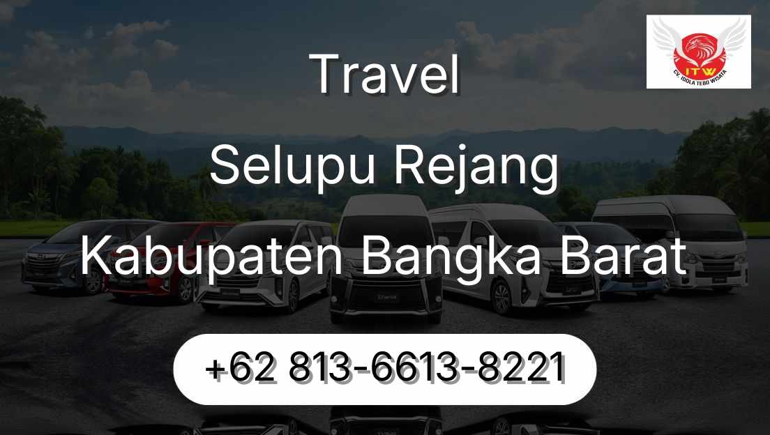 Travel Selupu Rejang Kabupaten Bangka Barat