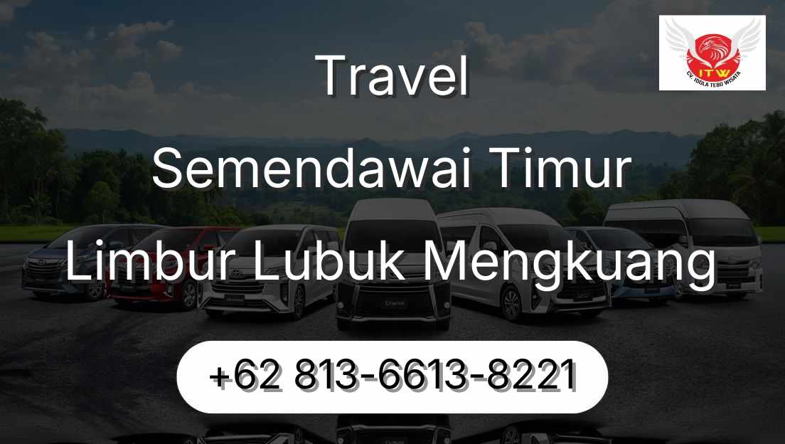 Travel Semendawai Timur Limbur Lubuk Mengkuang