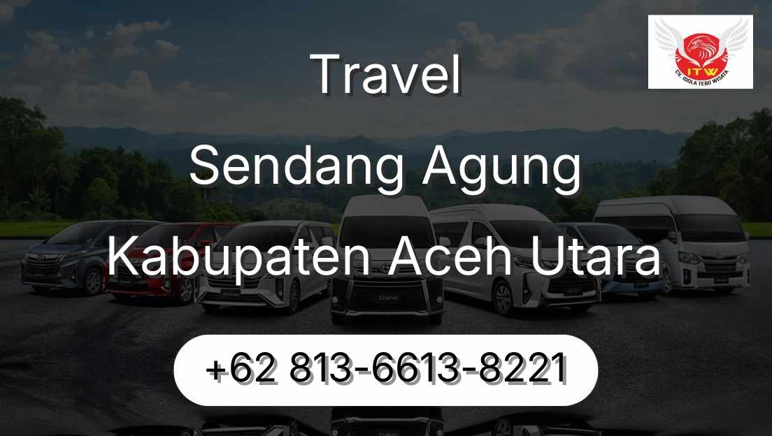 Travel Sendang Agung Kabupaten Aceh Utara