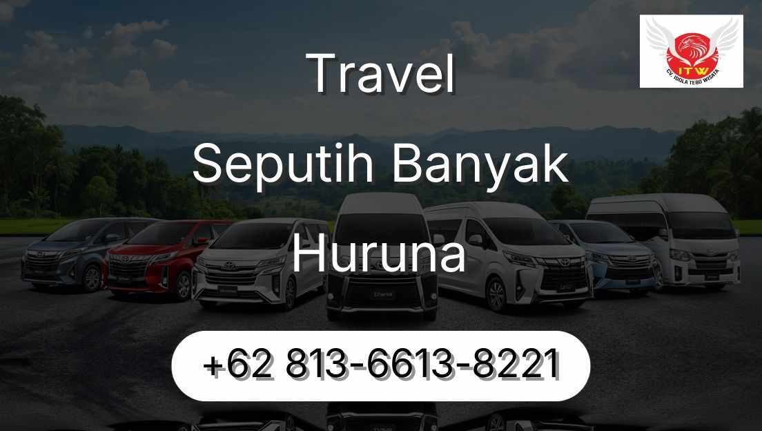 Travel Seputih Banyak Huruna