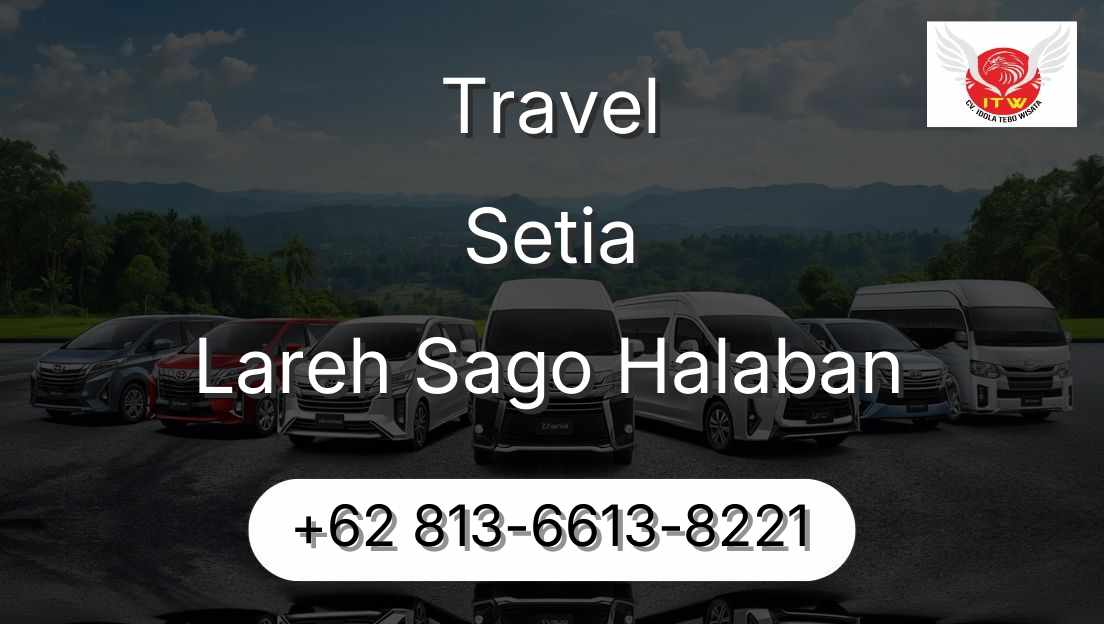 Travel Setia Lareh Sago Halaban