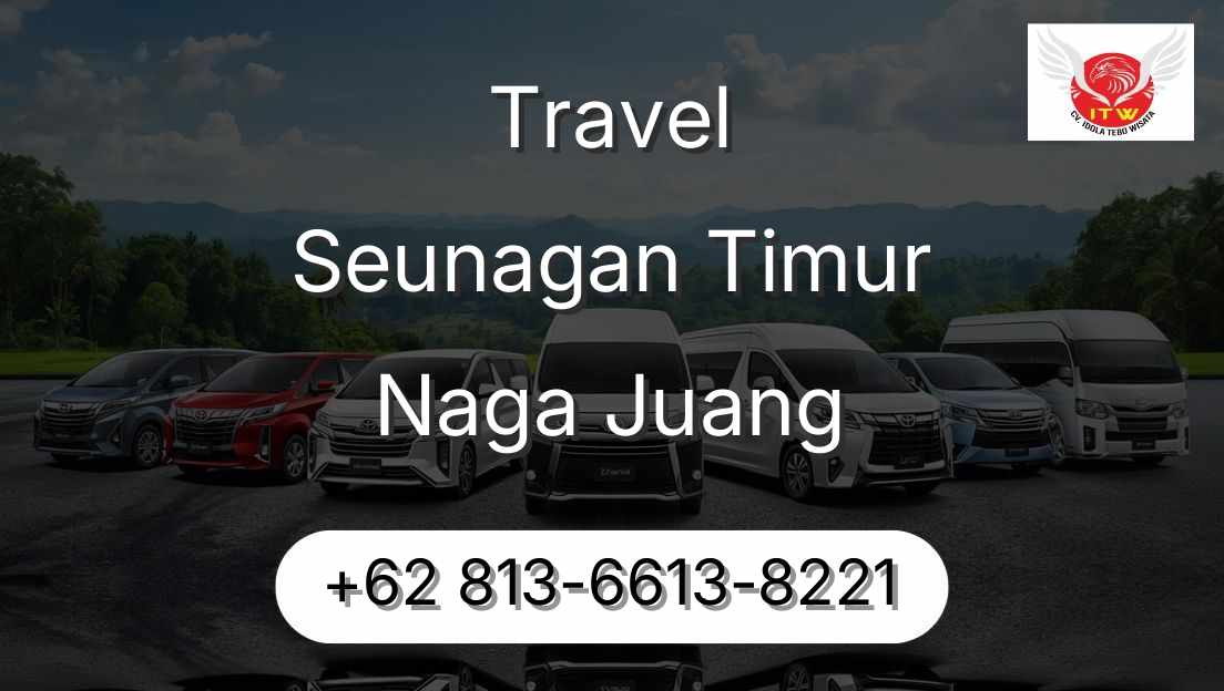 Travel Seunagan Timur Naga Juang
