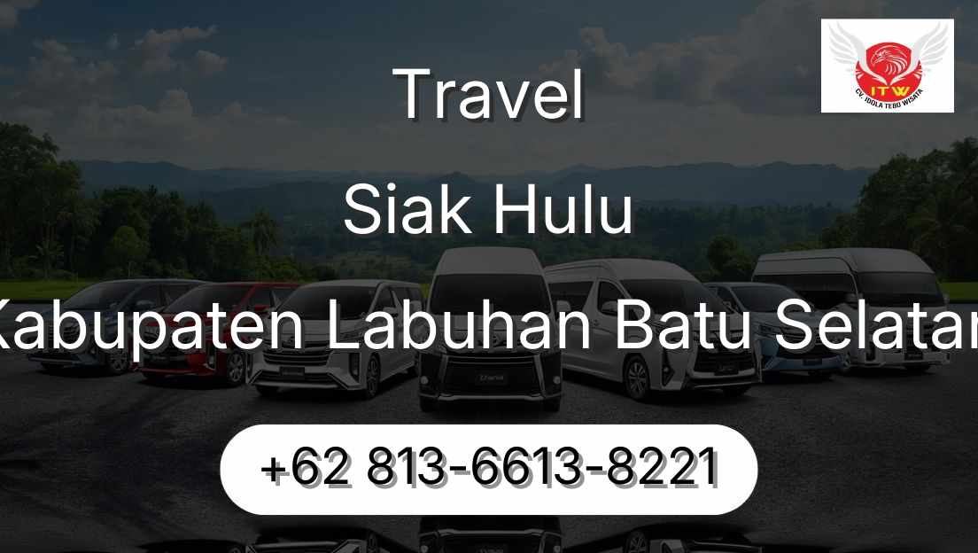 Travel Siak Hulu Kabupaten Labuhan Batu Selatan