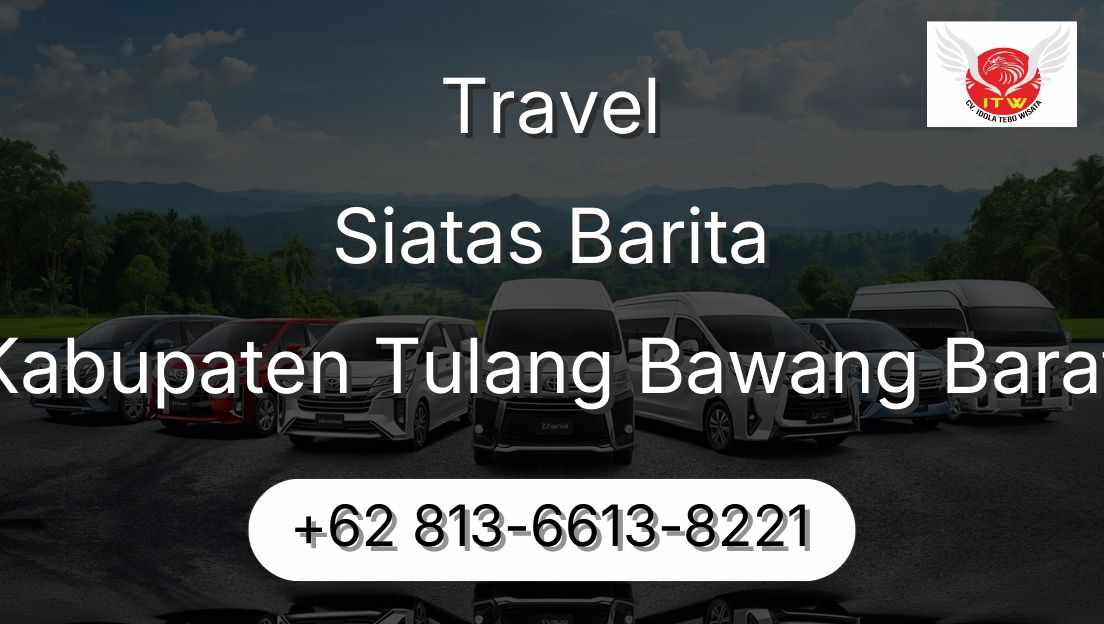 Travel Siatas Barita Kabupaten Tulang Bawang Barat
