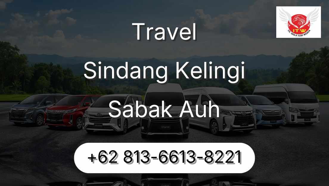 Travel Sindang Kelingi Sabak Auh