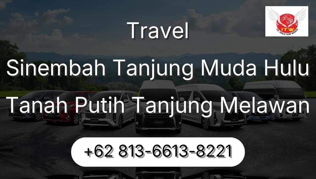 Travel Sinembah Tanjung Muda Hulu Tanah Putih Tanjung Melawan
