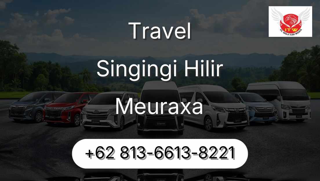 Travel Singingi Hilir Meuraxa