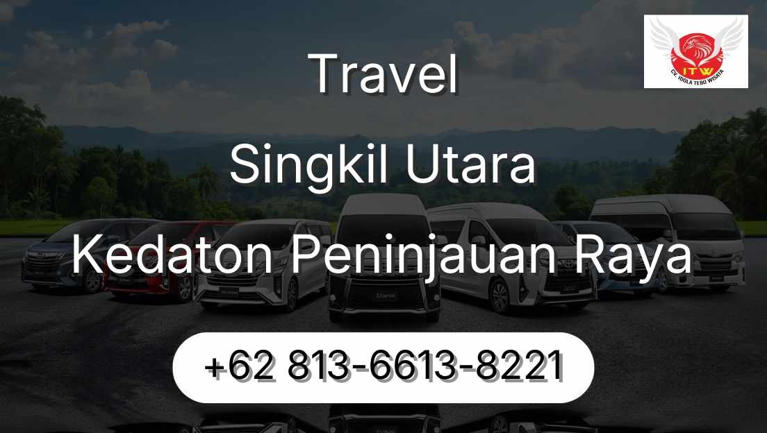 Travel Singkil Utara Kedaton Peninjauan Raya