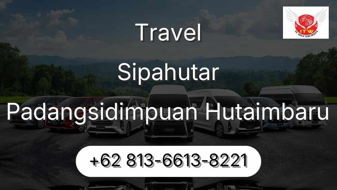 Travel Sipahutar Padangsidimpuan Hutaimbaru