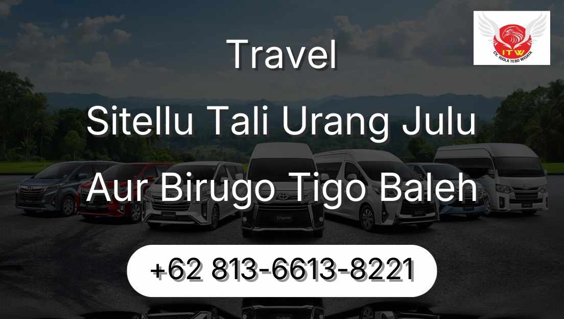 Travel Sitellu Tali Urang Julu Aur Birugo Tigo Baleh