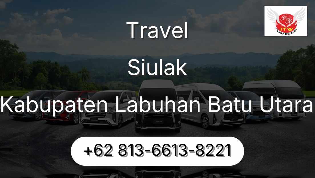 Travel Siulak Kabupaten Labuhan Batu Utara