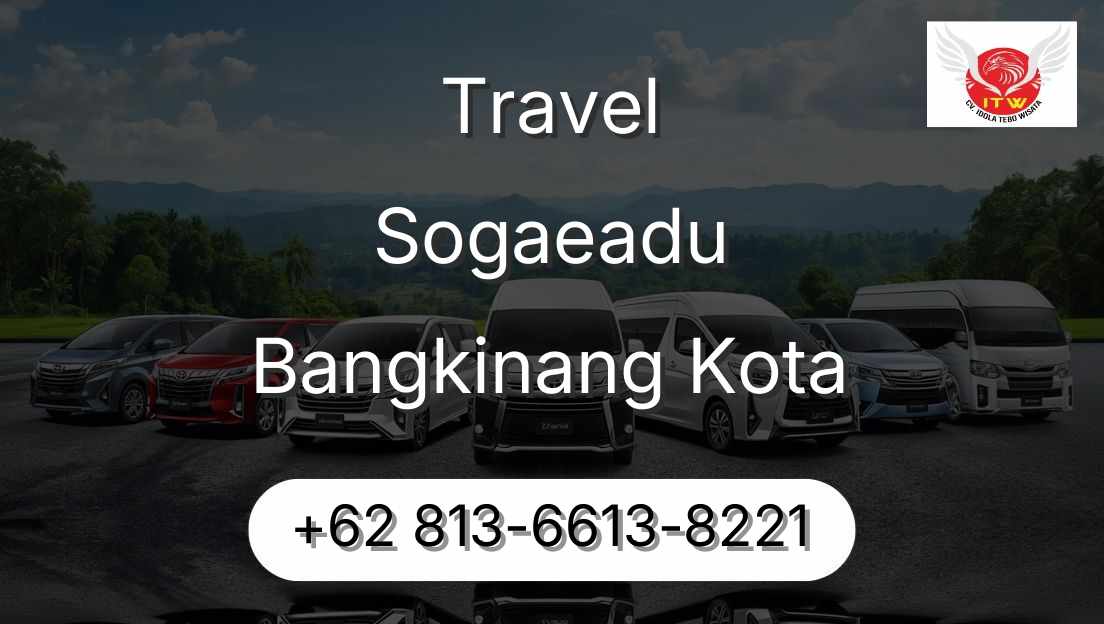 Travel Sogaeadu Bangkinang Kota