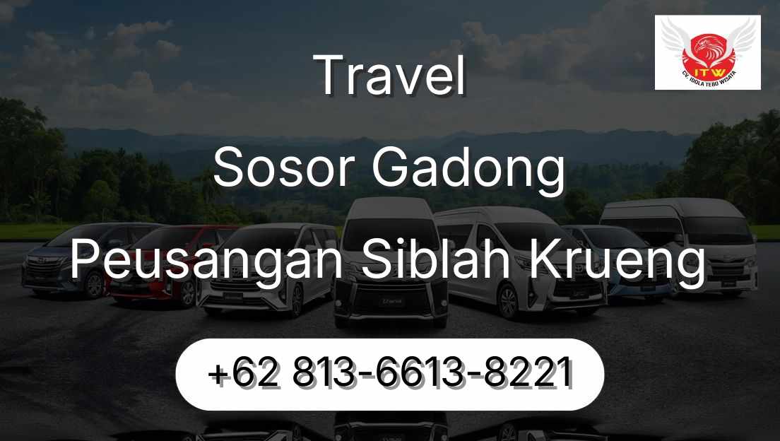 Travel Sosor Gadong Peusangan Siblah Krueng