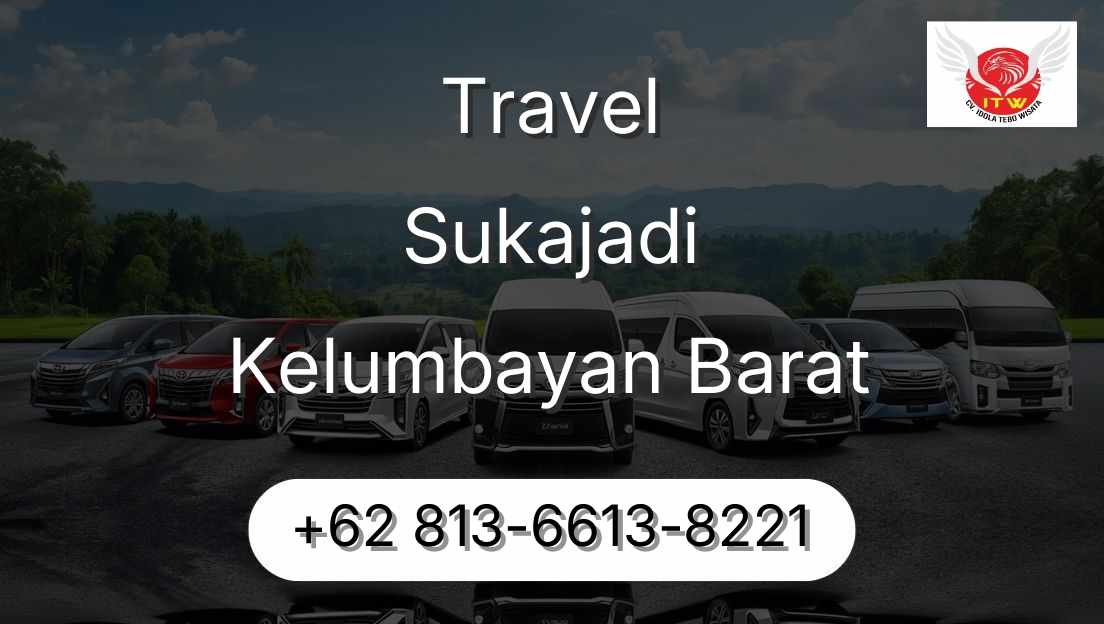Travel Sukajadi Kelumbayan Barat