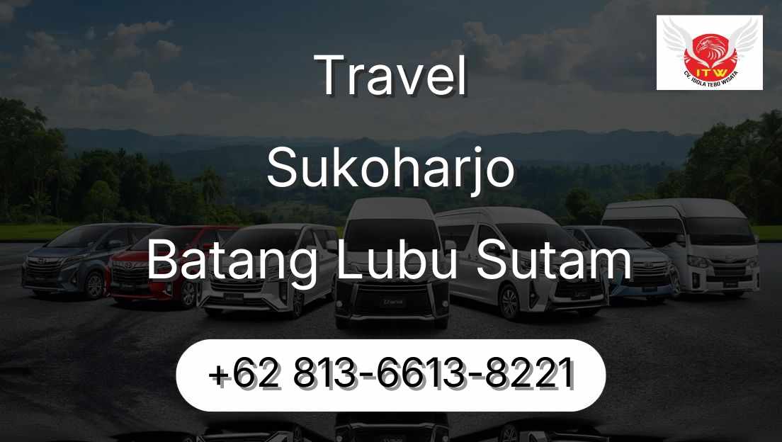 Travel Sukoharjo Batang Lubu Sutam