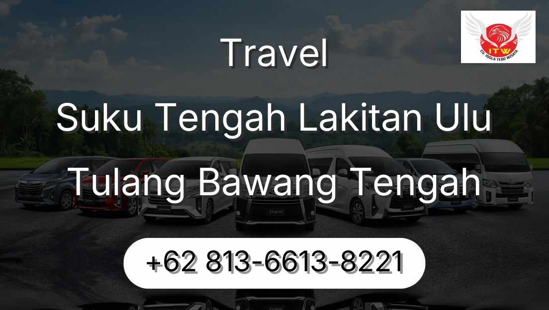 Travel Suku Tengah Lakitan Ulu Tulang Bawang Tengah