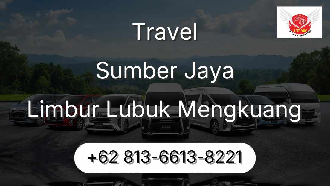 Travel Sumber Jaya Limbur Lubuk Mengkuang