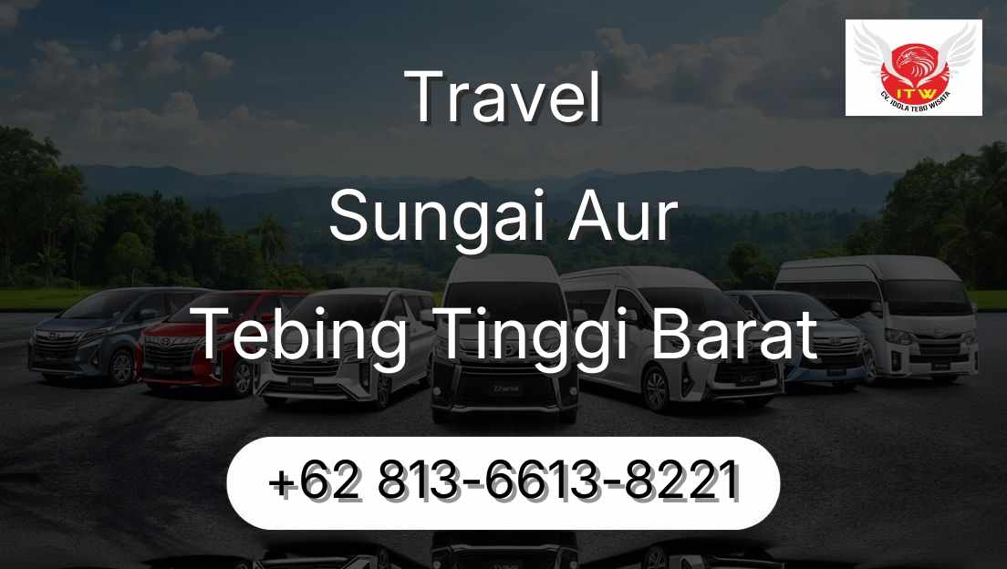 Travel Sungai Aur Tebing Tinggi Barat