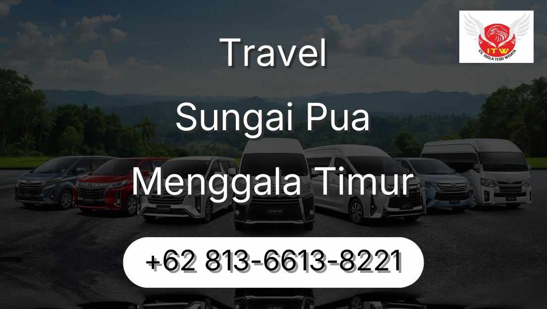 Travel Sungai Pua Menggala Timur