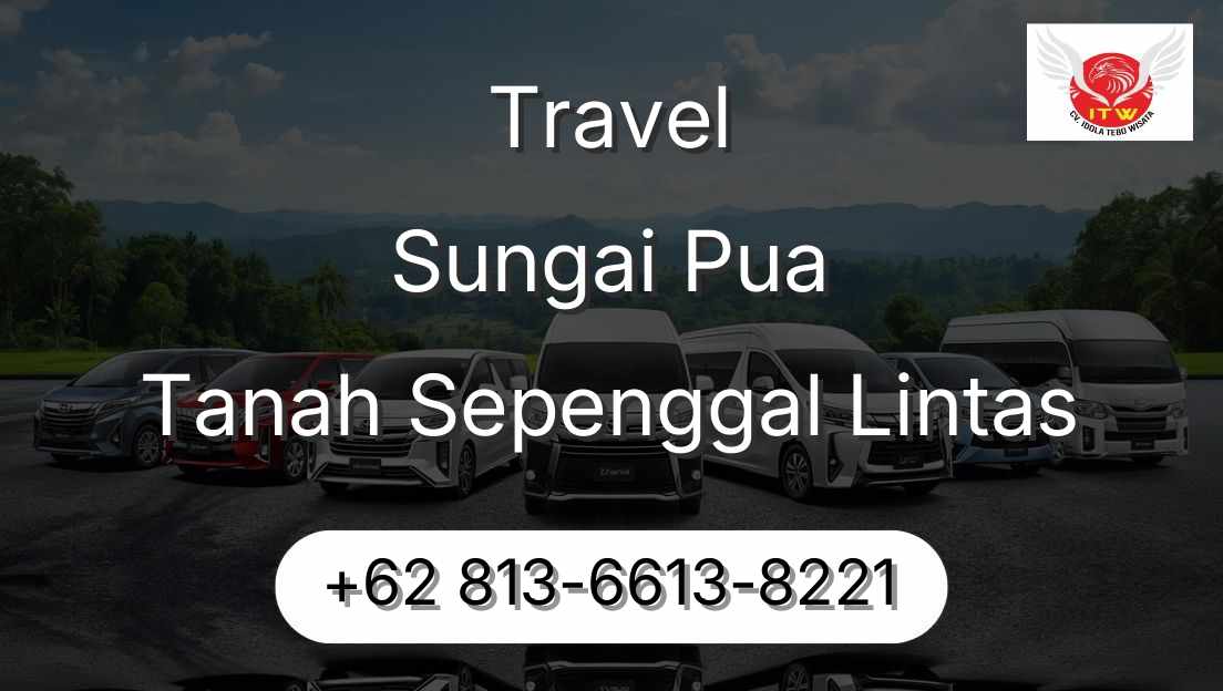 Travel Sungai Pua Tanah Sepenggal Lintas