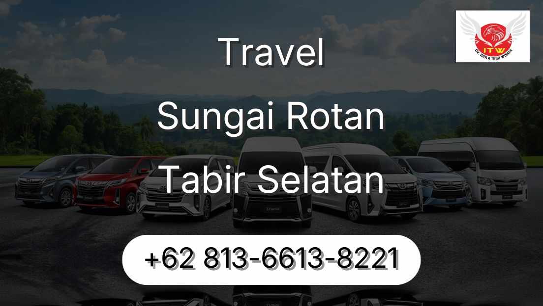 Travel Sungai Rotan Tabir Selatan