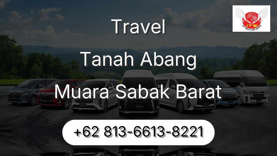 Travel Tanah Abang Muara Sabak Barat