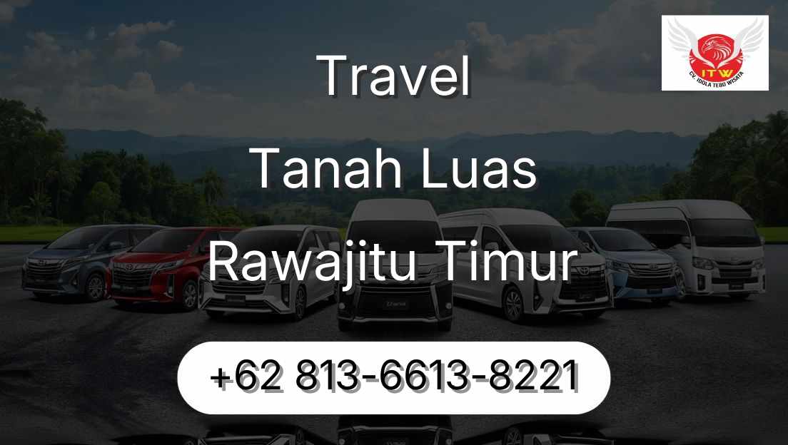 Travel Tanah Luas Rawajitu Timur