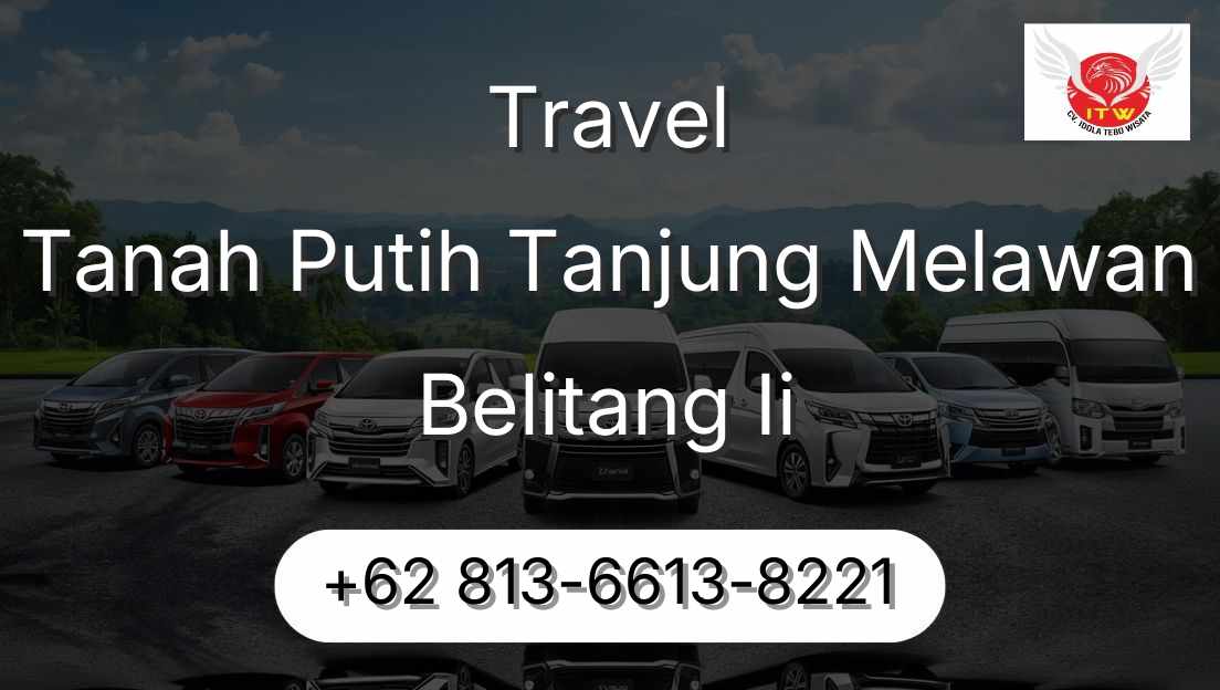 Travel Tanah Putih Tanjung Melawan Belitang Ii