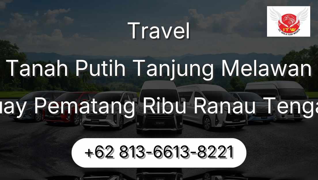 Travel Tanah Putih Tanjung Melawan Buay Pematang Ribu Ranau Tengah