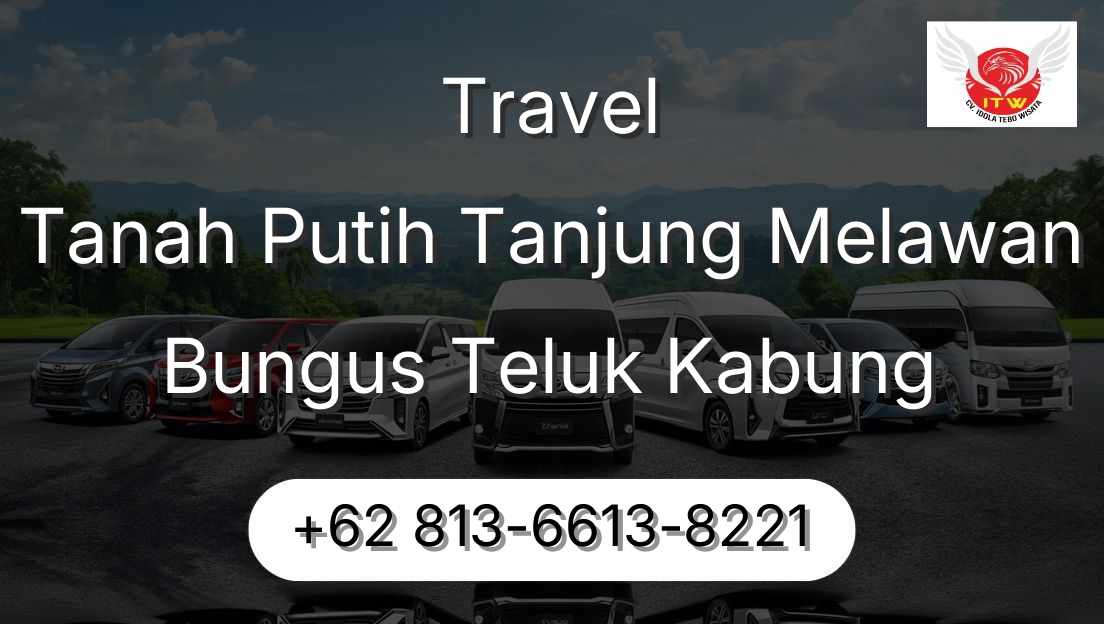 Travel Tanah Putih Tanjung Melawan Bungus Teluk Kabung