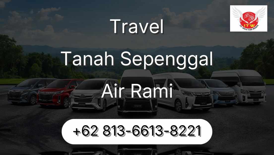 Travel Tanah Sepenggal Air Rami