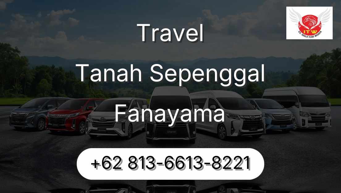 Travel Tanah Sepenggal Fanayama