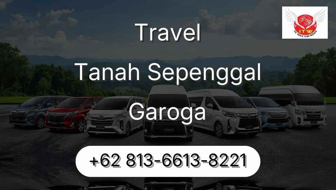 Travel Tanah Sepenggal Garoga