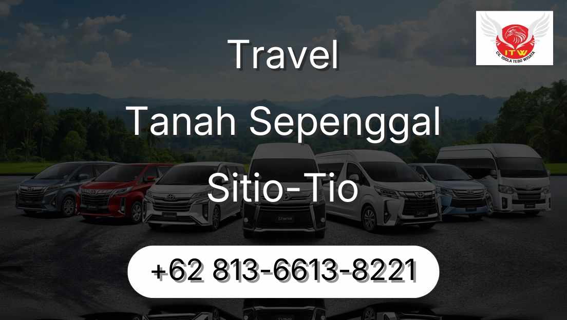 Travel Tanah Sepenggal Sitio-Tio