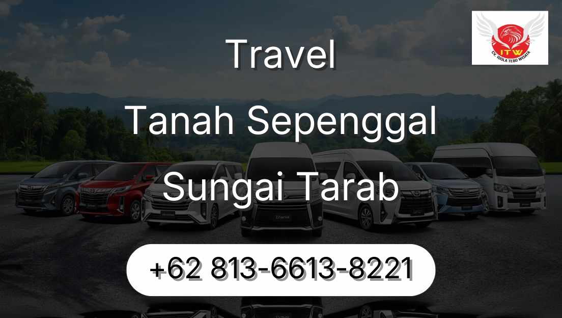 Travel Tanah Sepenggal Sungai Tarab