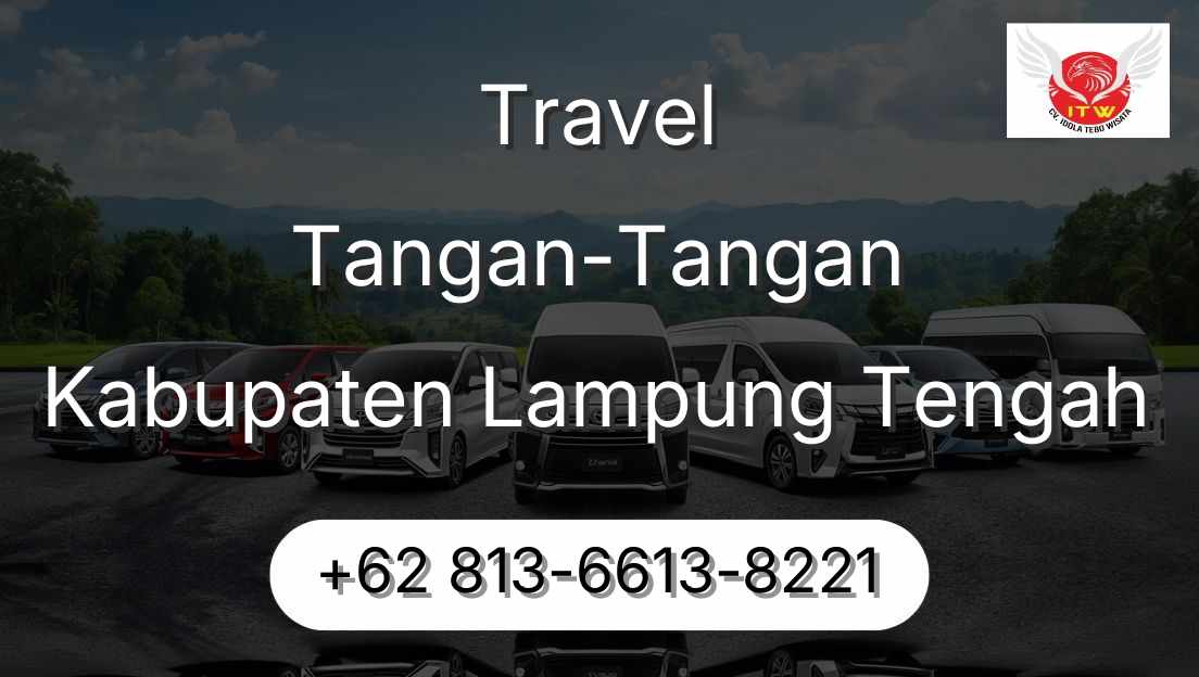 Travel Tangan-Tangan Kabupaten Lampung Tengah