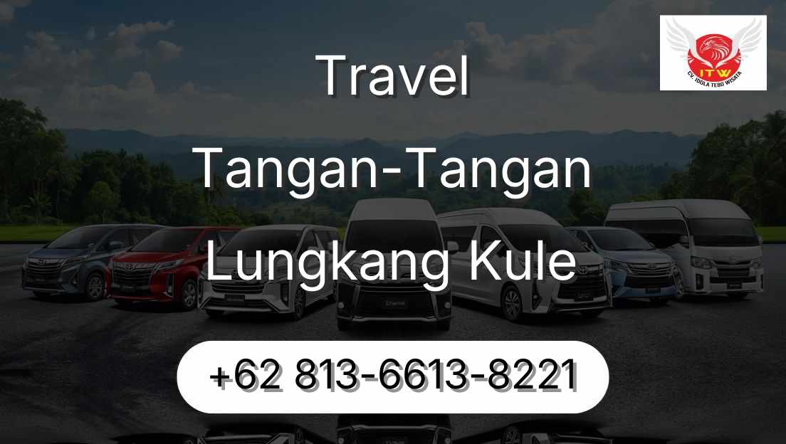 Travel Tangan-Tangan Lungkang Kule