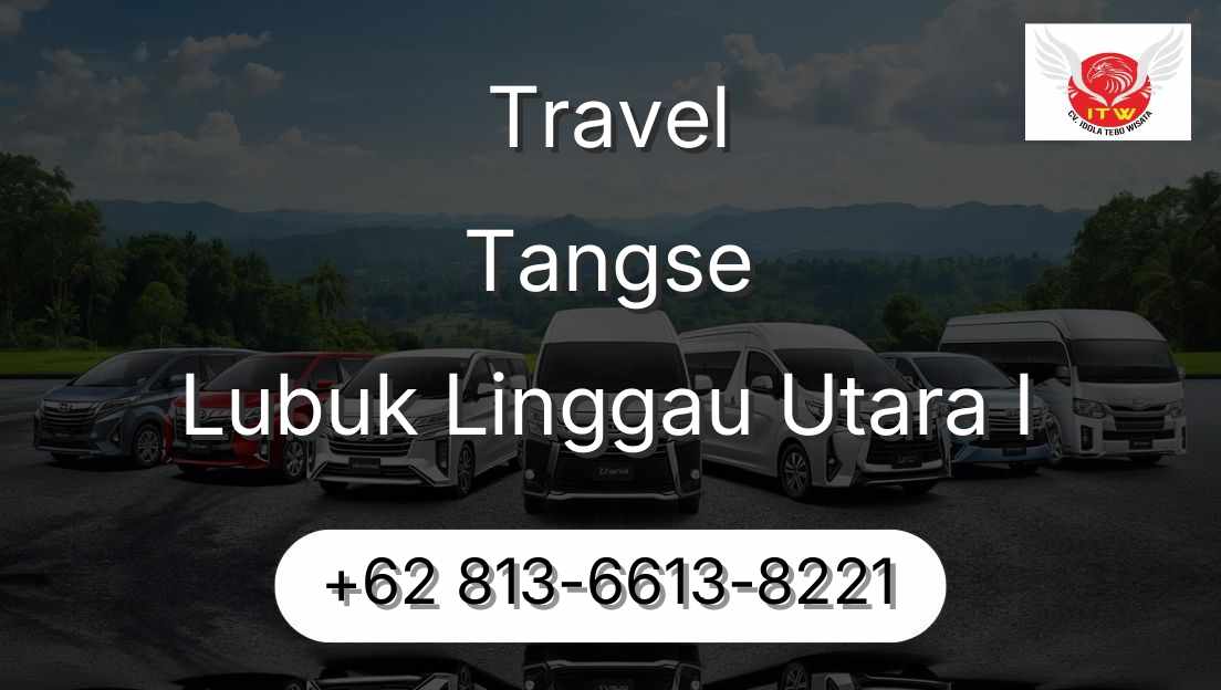 Travel Tangse Lubuk Linggau Utara I