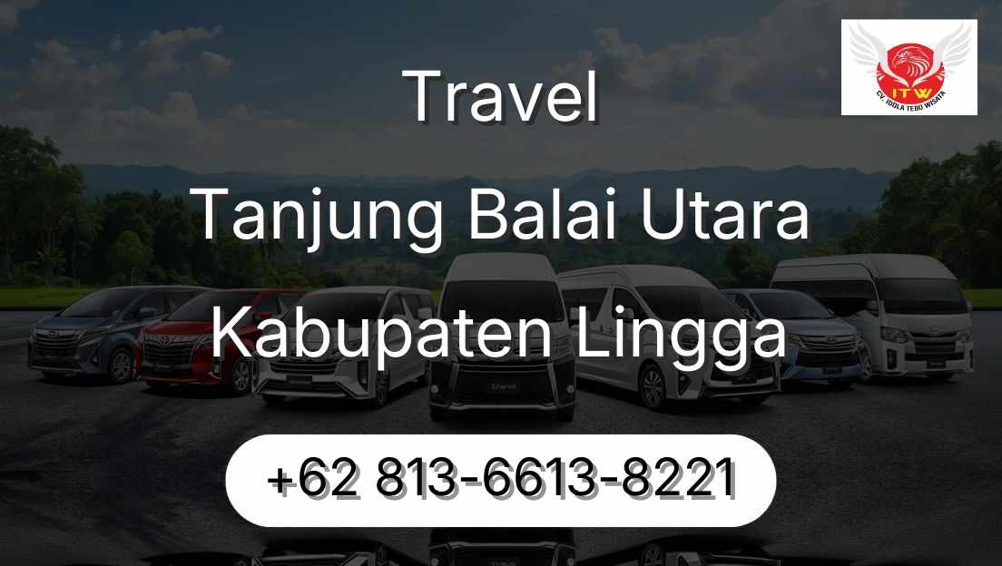Travel Tanjung Balai Utara Kabupaten Lingga